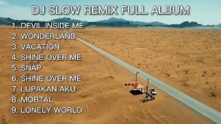 Download lagu DJ SLOW REMIX TERBARU 2022 - DEVIL INSIDE ME | WONDERLAND | VACATION | JEDAG JEDUG TIKTOK VIRAL mp3