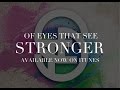 Of Eyes That See - Stronger 