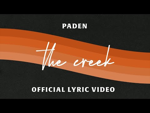 Paden - The Creek (Official Lyric Video)