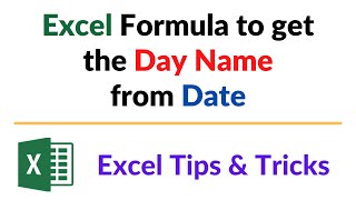 Excel formula to get the Day name from a Date