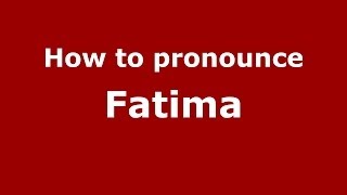 How to pronounce Fatima