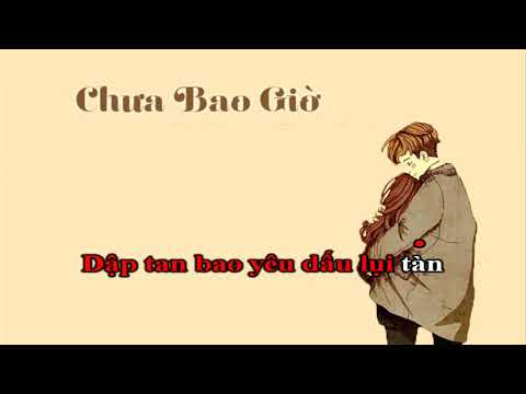 Karaoke Chưa Bao Giờ ( Trung Quân ) | Tone Nữ