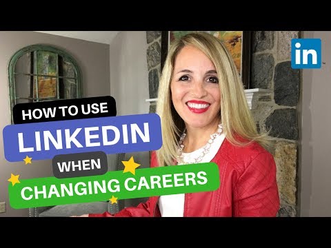 How To Use LinkedIn When Changing Careers LinkedIn Profile Tips