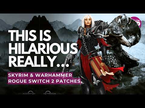 Skyrim Anniversary Edition Switch 2 Patch Analysis & Review Plus Warhammer Rogue Trader!