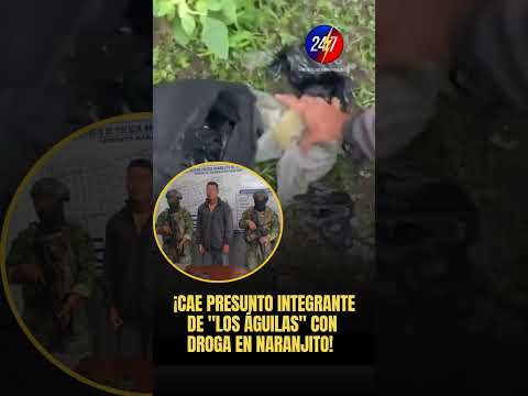 ¡CAE PRESUNTO INTEGRANTE DE "LOS ÁGUILAS" CON DROGA EN NARANJITO!