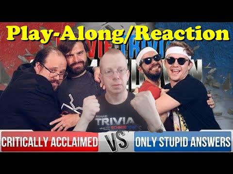 Critically Acclaimed VS Only Stupid Answers - Movie Trivia Schmoedown | Play-Along/Reaction