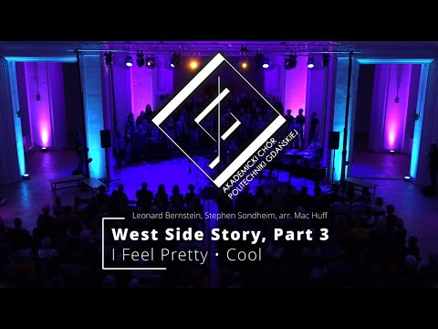 West Side Story III: I Feel Pretty • Cool - Leonard Bernstein, Stephen Sondheim, arr. Mac Huff