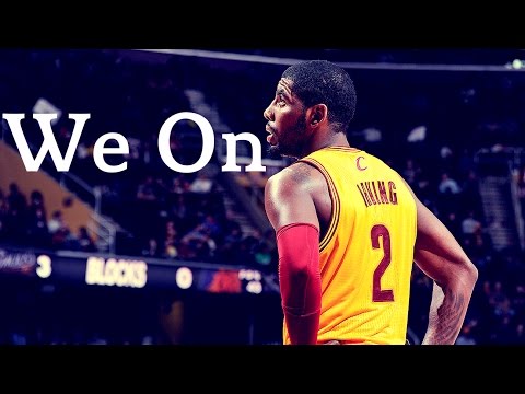 Kyrie Irving Mix - We On
