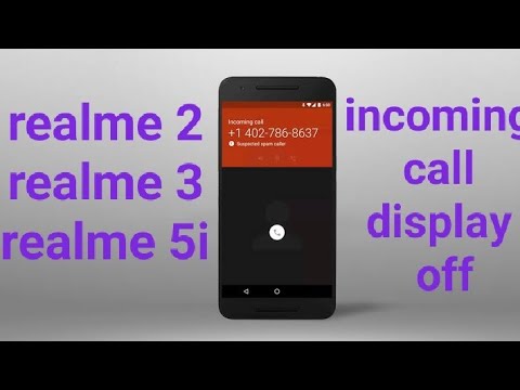 realme 2, 3, 5i incoming call display off