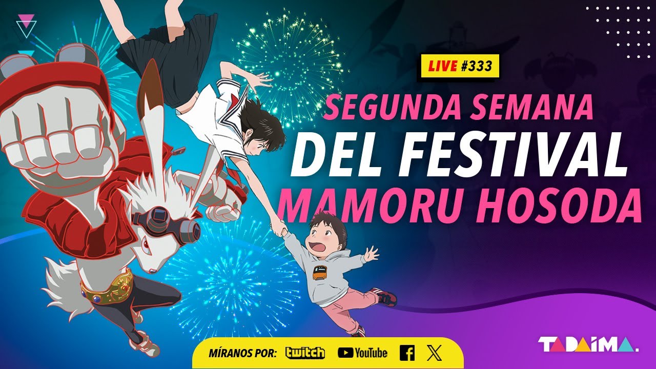 Tadaima LIVE 333 | ¡Continúa el ciclo de Mamoru Hosoda en cines!