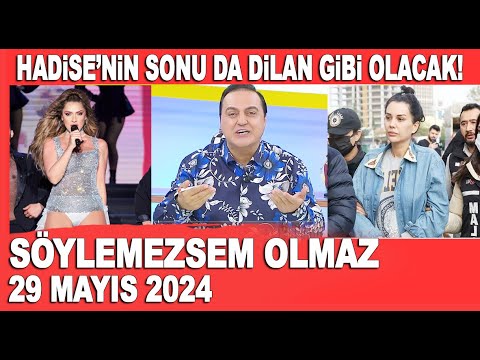 Söylemezsem Olmaz 29 Mayıs 2024 / Hadise'nin sonu da Dilan Polat gibi olacak!
