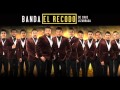 Banda El Recodo "Quiero Que Sepas"