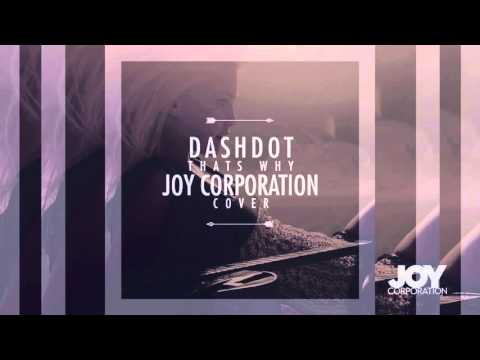 DASHDOT- THAT'S WHY (JOY CORPORATION COVER)