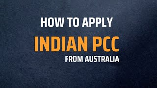 How to Apply for Indian Police Clearance Certificate (PCC) from Australia | Step-by-Step Guide 2023