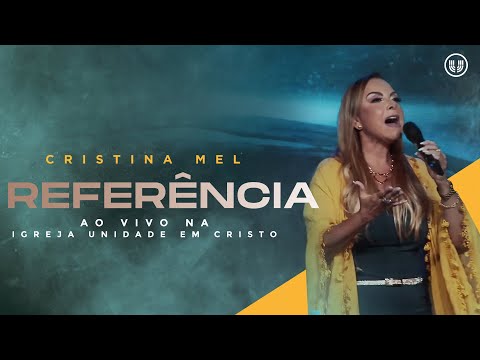 Cristina Mel - Referência (Ao Vivo)