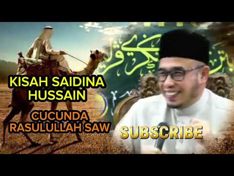 KISAH SAIDINA HUSSIN CUCU RASULULLAH YANG JARANG KITA DENGAR | Dr Maza