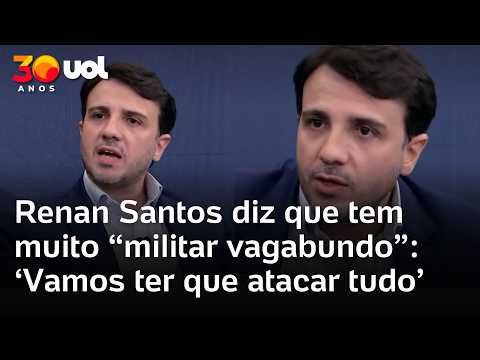 Renan Santos diz que tem muito “militar vagabundo”: ‘Vamos ter que atacar tudo’