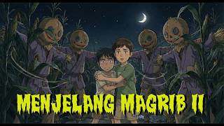 Download lagu MENJELANG MAGRIB 2 - Akibat Melanggar Aturan Saat Magrib  | Animasi Hantu Seram mp3