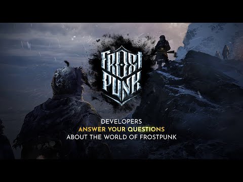 Your Frostpunk 1 lore questions answered!