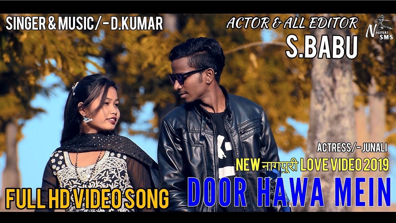 DOOR HAWA MEIN // NEW NAGPURI LOVE VIDEO SONG 2019 S BABU