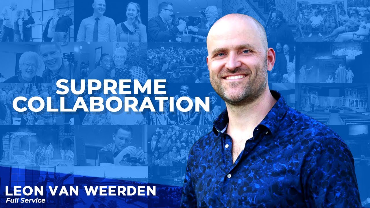 #churchonline #worship #sermon 2020-07-05 Supreme Collaboration | Leon van Weerden