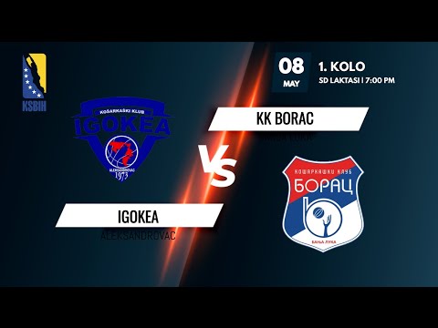 KK Igokea vs KK Borac - 1. kolo - LIGA 6 - KSBIH - 2021/2022
