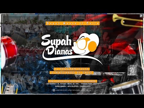 SUPAH MOUSE - SUPAH DIANAS - MARCANDO EL PASO 2016 | VIDEO OFICIAL