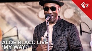 Aloe Blacc - &#39;My Way&#39; Live (North Sea Jazz 2018) | NPO Radio 2
