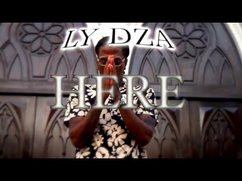 LY DZA - HERE (OFFICIAL MUSIC VIDEO)