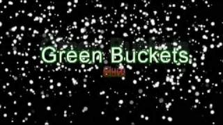 Green Buckets by Clutch (sped up and pitch corrected)