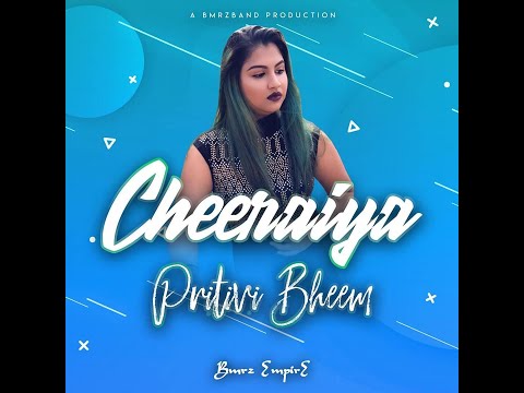 Cheeraiya by Pritivi Bheem
