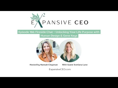 Fireside Chat - Unlocking Your Life Purpose with Human Design & Gene Keys | 166