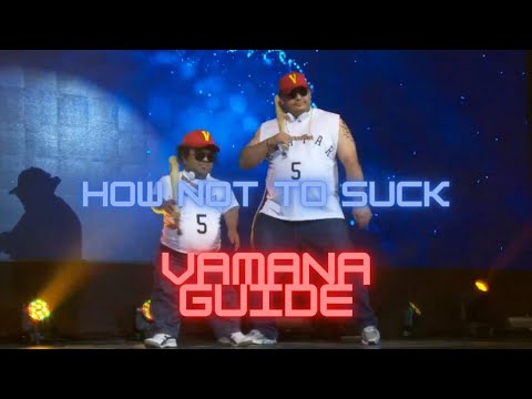 How Not To Suck: Vamana Guide