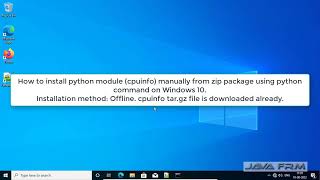 How to install python module cpuinfo manually from zip package using python 3 command on Windows 10
