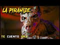 LA PIRAMIDE THE PYRAMID En 9 Minutos Más O Menos
