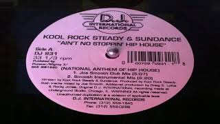 Kool Rock Steady & Sundance - Ain't No Stoppin' Hip House (Joe Smooth Club Mix)