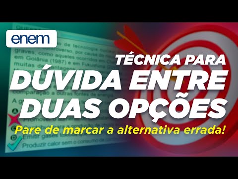 Técnica para dúvida entre duas alternativas/opções | Enem