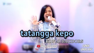 Download lagu TATANGGA KEPO // AZMY Z (Cover)#live cover sesion #Larasayu #bajidors #viraltiktok mp3 Download lagu TATANGGA KEPO // AZMY Z (Cover)#live cover sesion #Larasayu #bajidors #viraltiktok mp3
