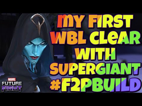 MY FIRST WBL CLEAR WITH SUPERGIANT #F2PBUILD | MARVEL FUTURE FIGHT