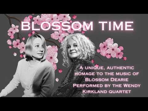 Blossom Time - from the Wendy Kirkland Quartet