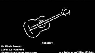 No Kinda Dancer - Jon Rich (Robert Earl Keen cover)