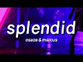 Osaze Marcus Splendid Lyrics