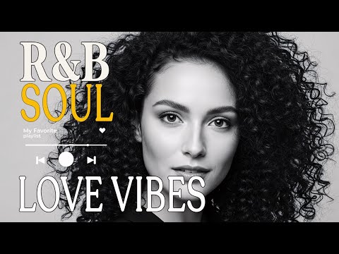 【R&B Soul】R&B Soul Love Mix – Romantic Chill Nights & Relaxing Soulful Vibes