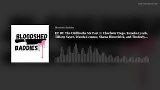 EP 28: The Chillicothe Six Part 1: Charlotte Trego, Tameka Lynch, Tiffany Sayre, Wanda Lemons, Shast