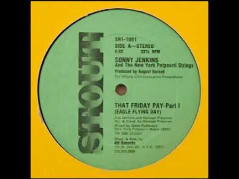 Sonny Jenkins And The New York Potpourri Strings - That Friday Pay (Eagle Flying Day) Part I