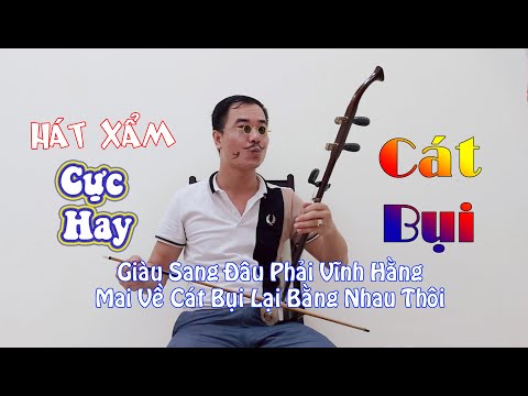 Trên mạng đang HOT cụm từ Sao Kê thì Duy Chèo lại Hát Xẩm - CÁT BỤI