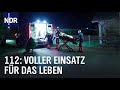 Notruf 112 Wenn Jede Sekunde Zählt Die Nordreportage NDR Doku