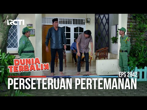 Perseteruan Pertemanan - Dunia Terbalik