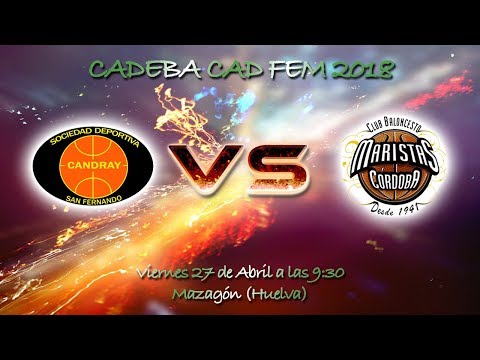 CADEBACADFEM 2018 - SD Candray - DEZA Maristas