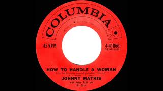 1960 Johnny Mathis - How To Handle A Woman